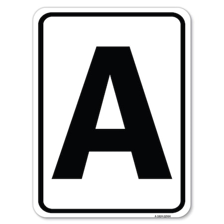 Signmission Sign with Letter A Heavy-Gauge Aluminum Rust Proof Parking Sign A-1824-22964